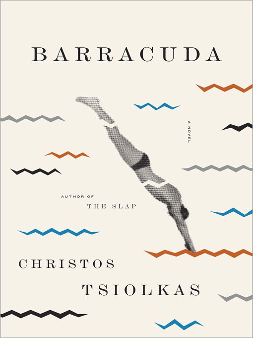 Title details for Barracuda by Christos Tsiolkas - Wait list